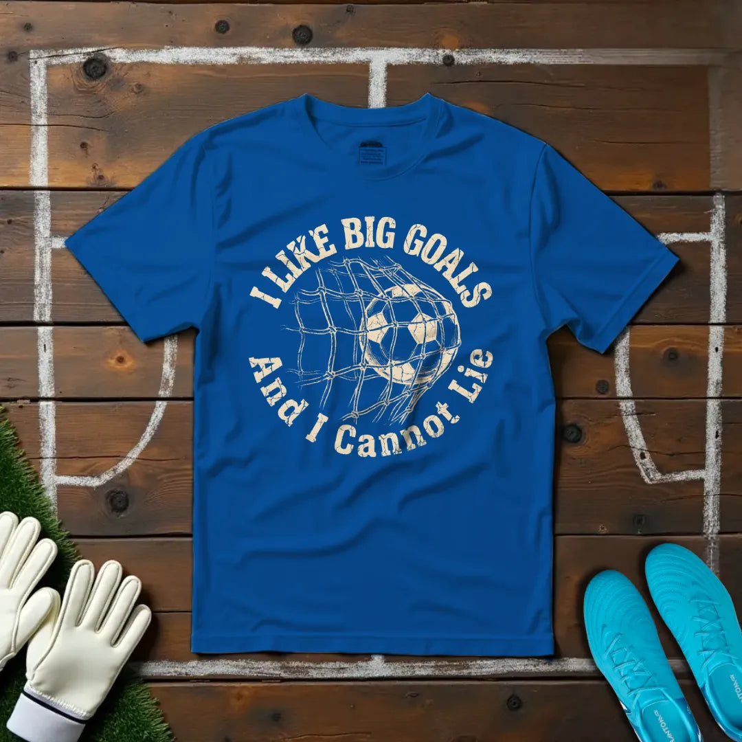 Big Goals T-shirt!