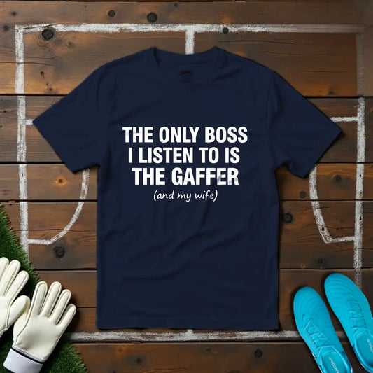 Only Boss I Listen To T-Shirt!
