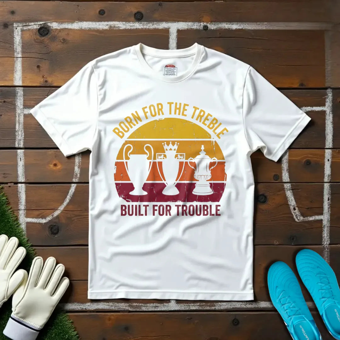 Built For Trouble T-shirt!