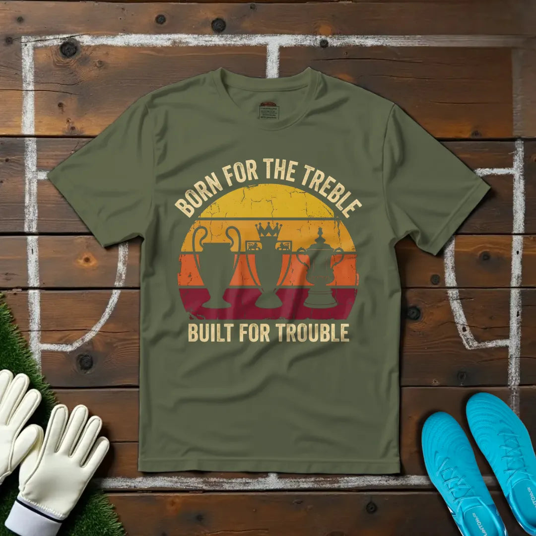 Built For Trouble T-shirt!