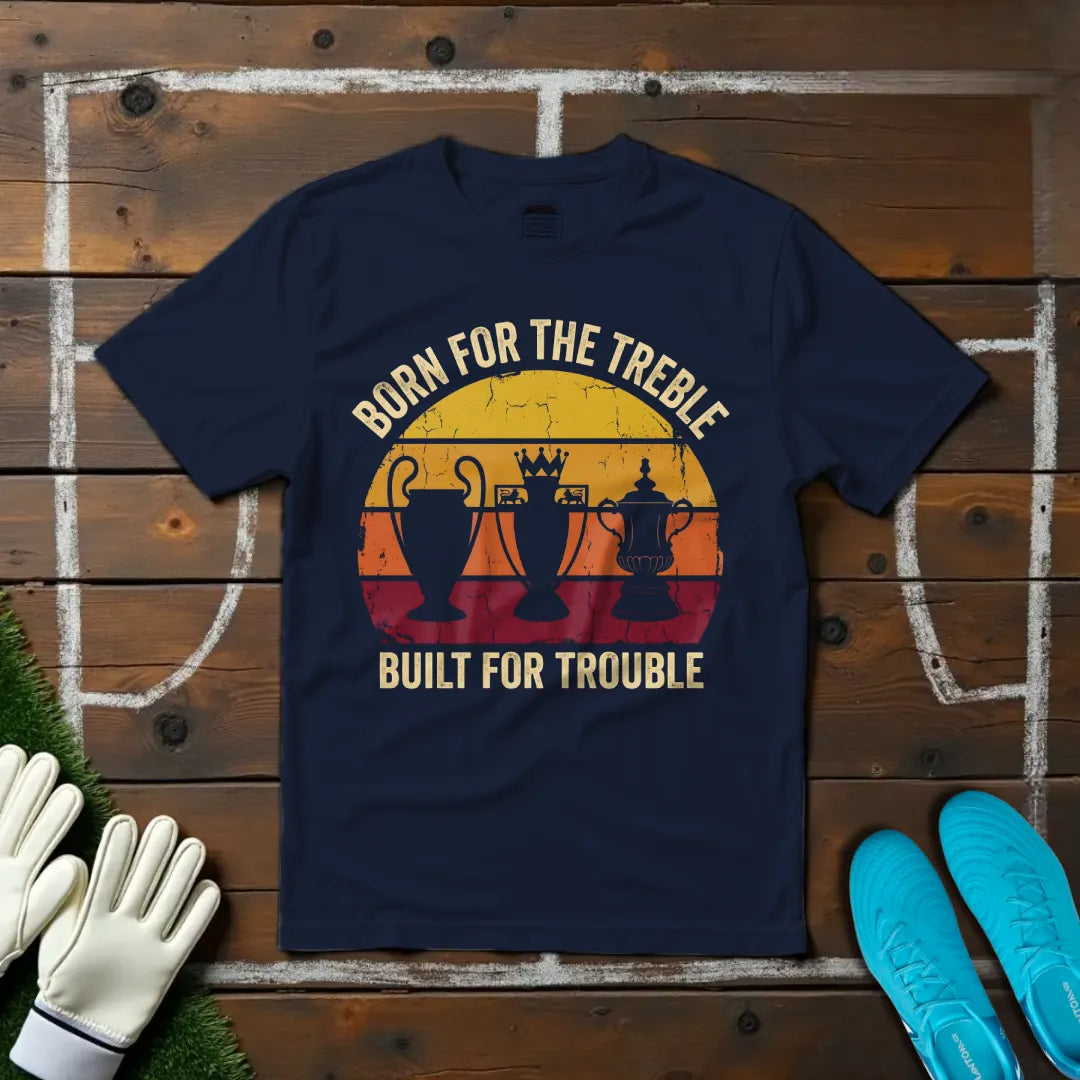 Built For Trouble T-shirt!