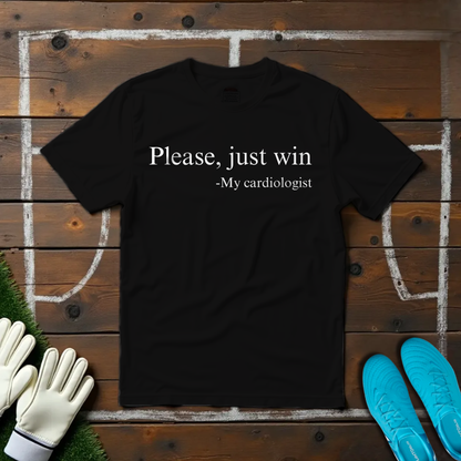 Please, Just Win T-shirt!