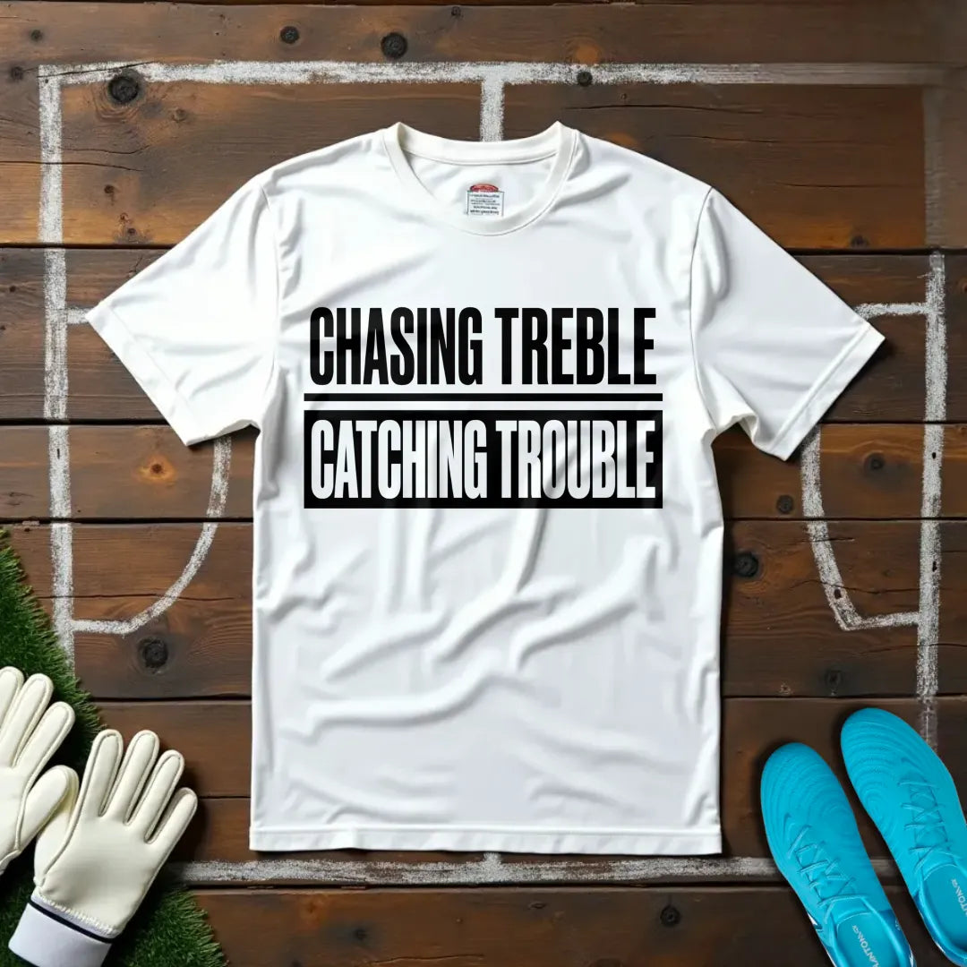 Catching Trouble T-shirt!