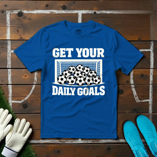 Daily Goals T-shirt!