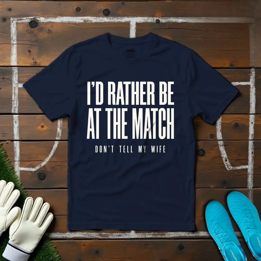 Don't Tell My Wife T-shirt!