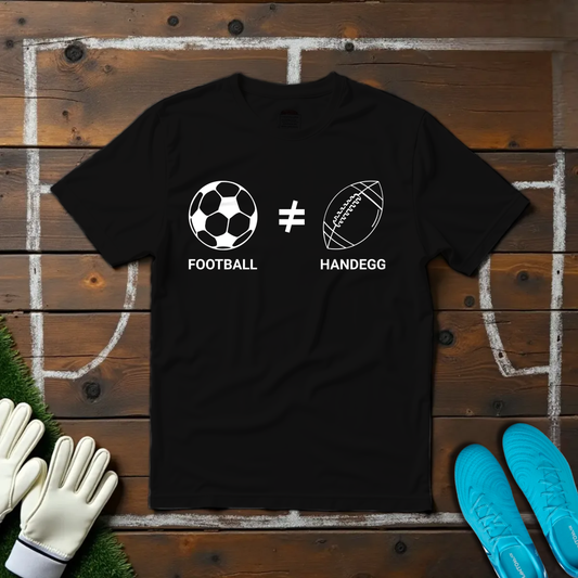 Football ≠ Handegg T-shirt!