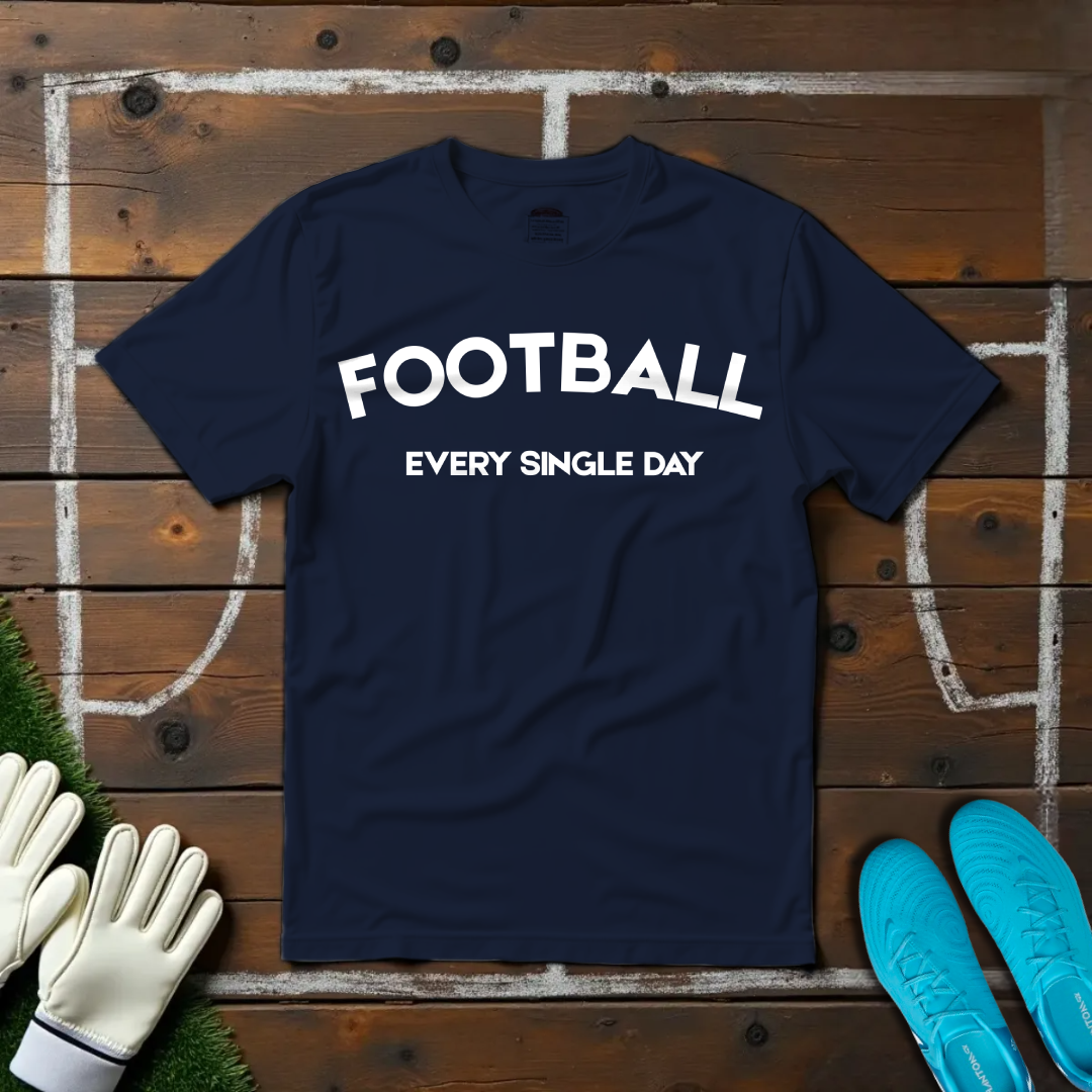 Football Every Day T-shirt!
