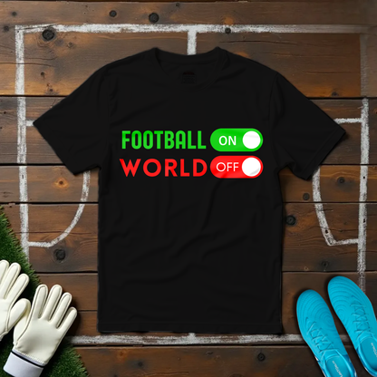 Football On World Off T-shirt!