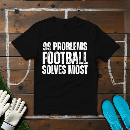 Football Solves Most T-shirt!