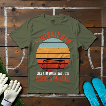 Stressed Football Dad T-shirt!
