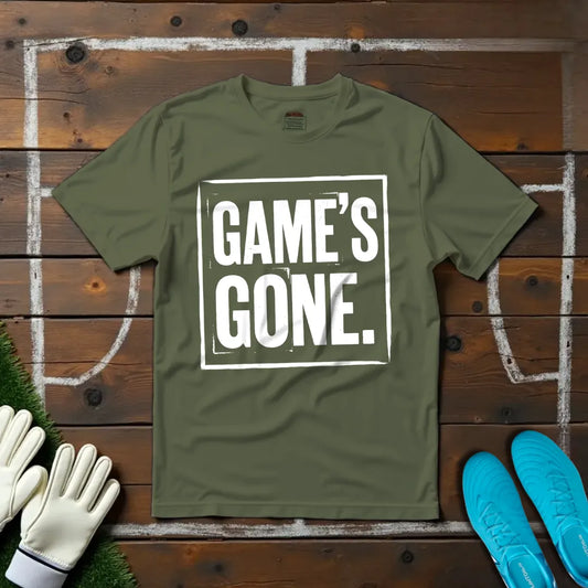 Game's Gone T-shirt!