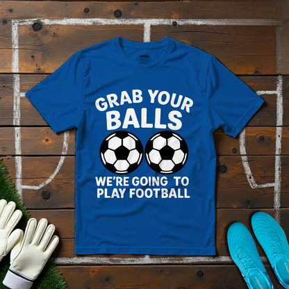 Grab Your Balls T-shirt!