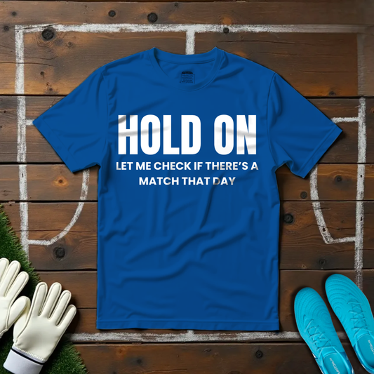 Hold On T-shirt!