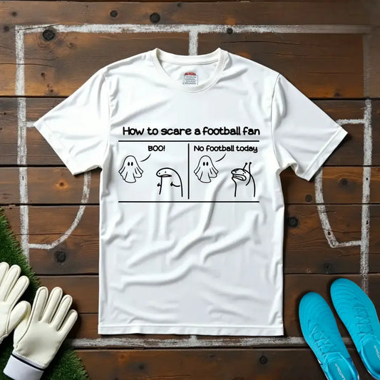 How To Scare A Football Fan V1 T-shirt!
