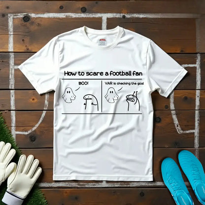 How To Scare A Football Fan V2 T-Shirt!