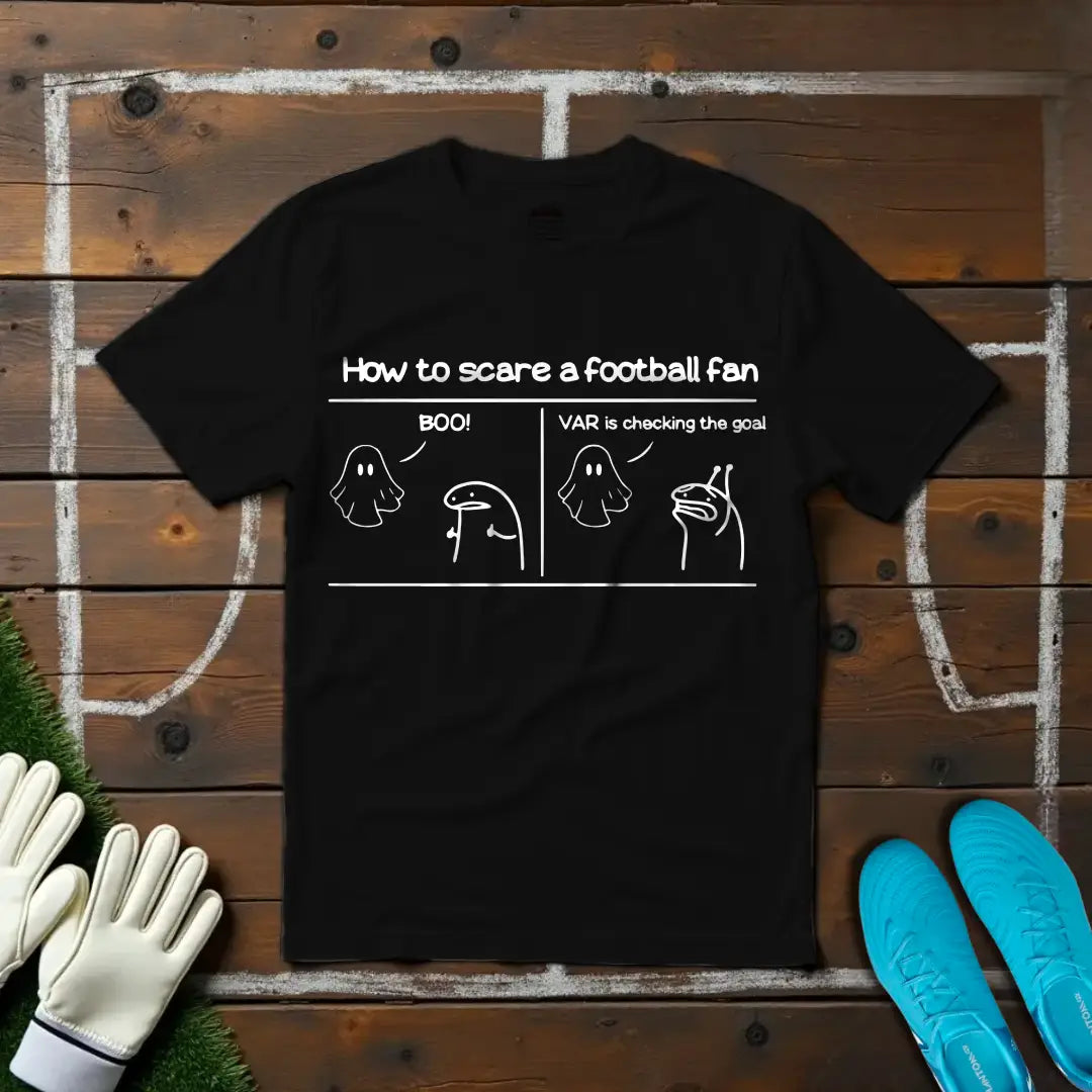 How To Scare A Football Fan V2 T-Shirt!