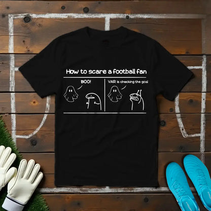How To Scare A Football Fan V2 T-Shirt!