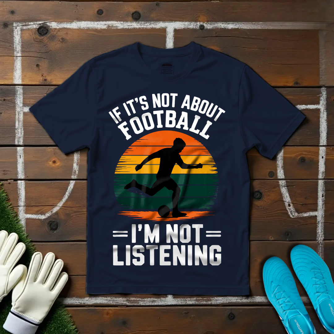 I'm Not Listening T-shirt!
