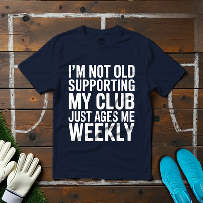 I'm Not Old T-shirt!