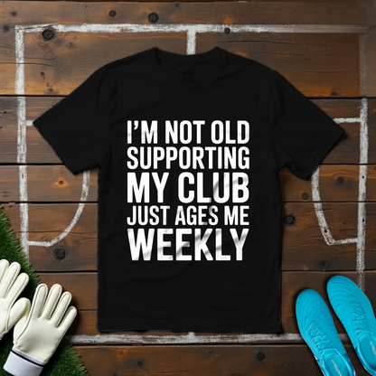 I'm Not Old T-shirt!