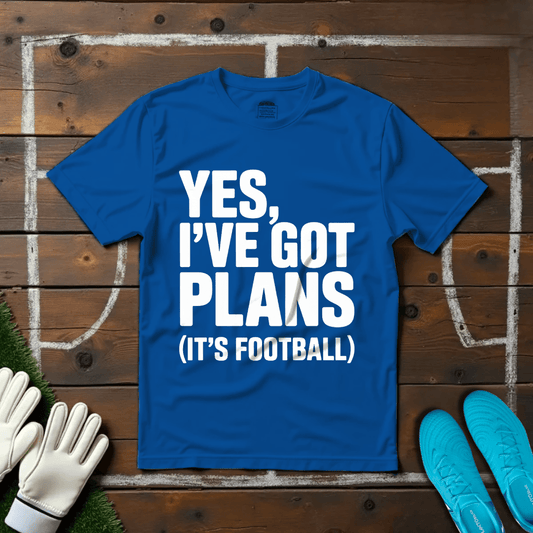 I've Got Plans T-shirt!
