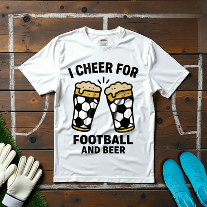 I Cheer For Football and Beer T-shirt!