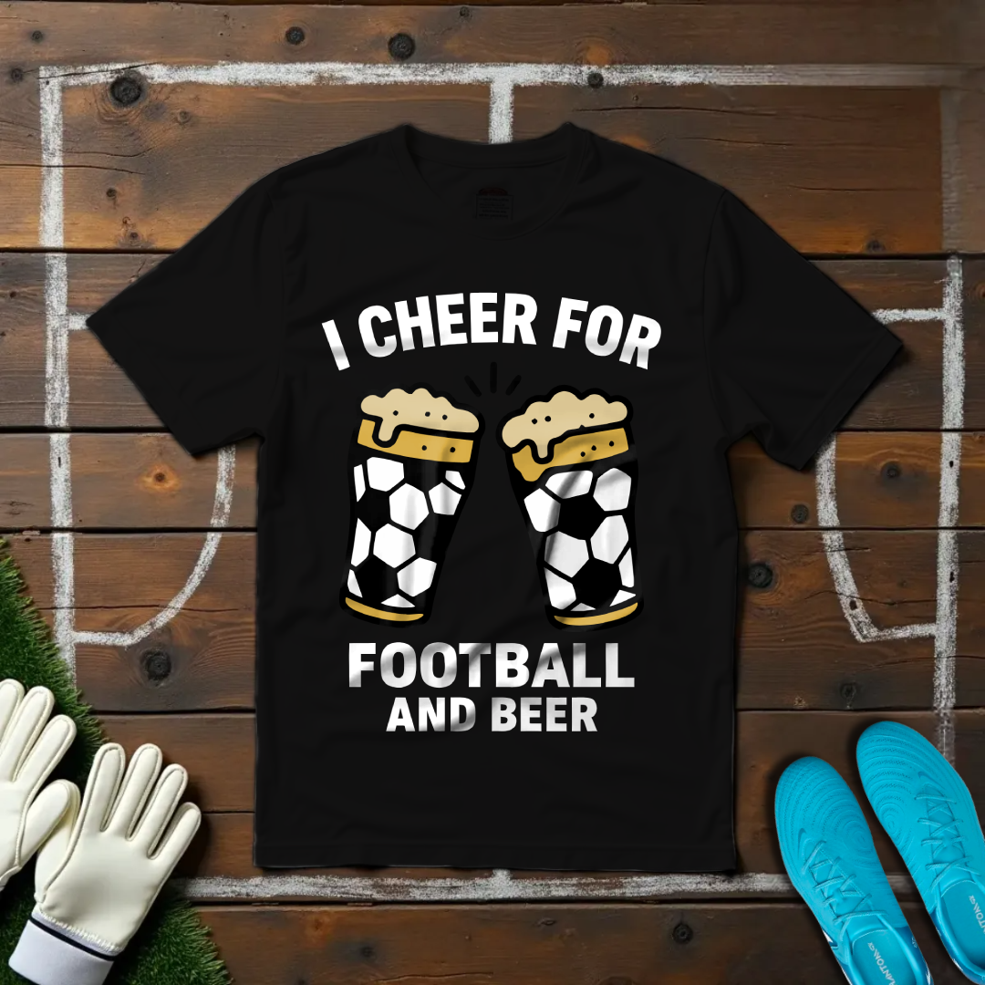 I Cheer For Football and Beer T-shirt!