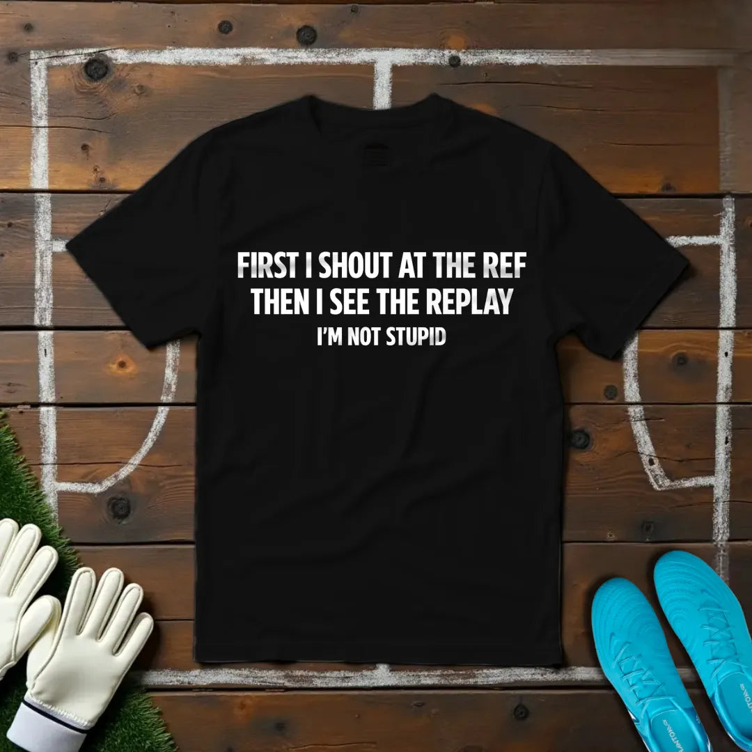 I'm Not Stupid T-shirt!