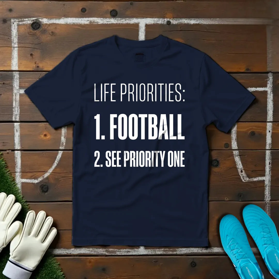Life Priorities T-shirt!