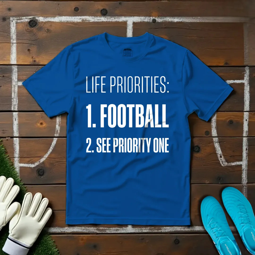 Life Priorities T-shirt!
