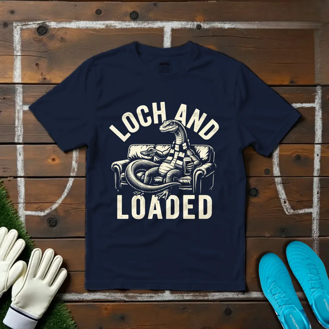"Loch" And Loaded T-shirt!