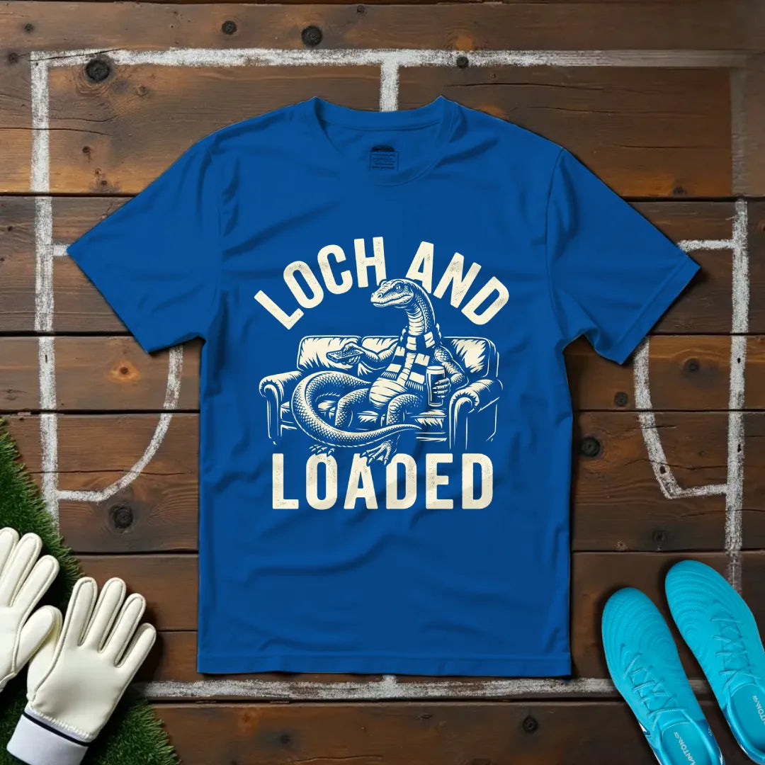 "Loch" And Loaded T-shirt!