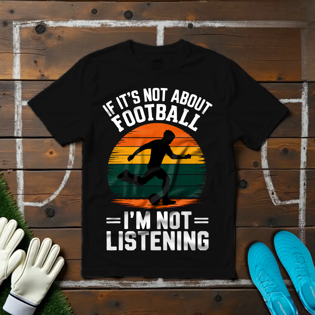 I'm Not Listening T-shirt!