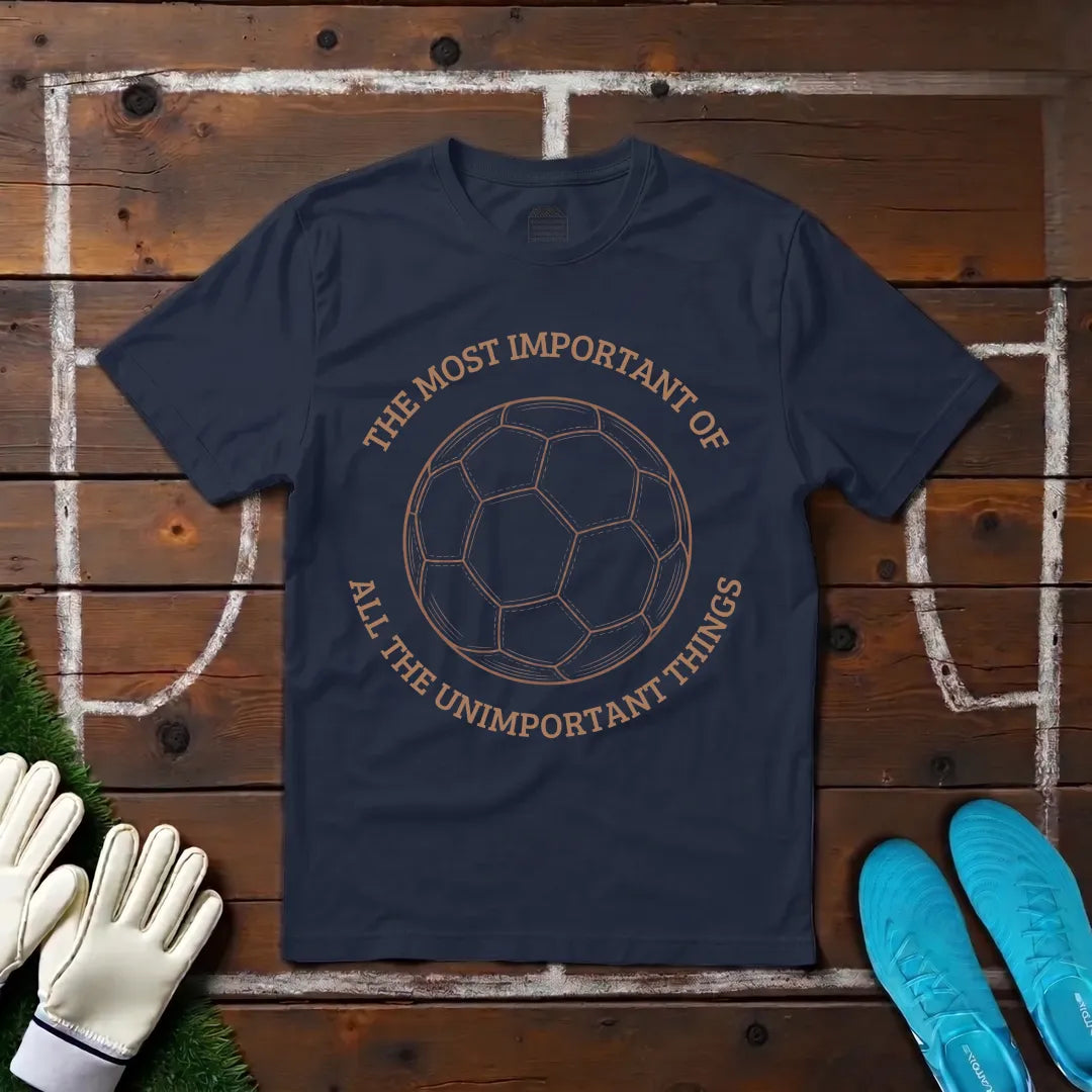 Most Important Thing T-shirt!