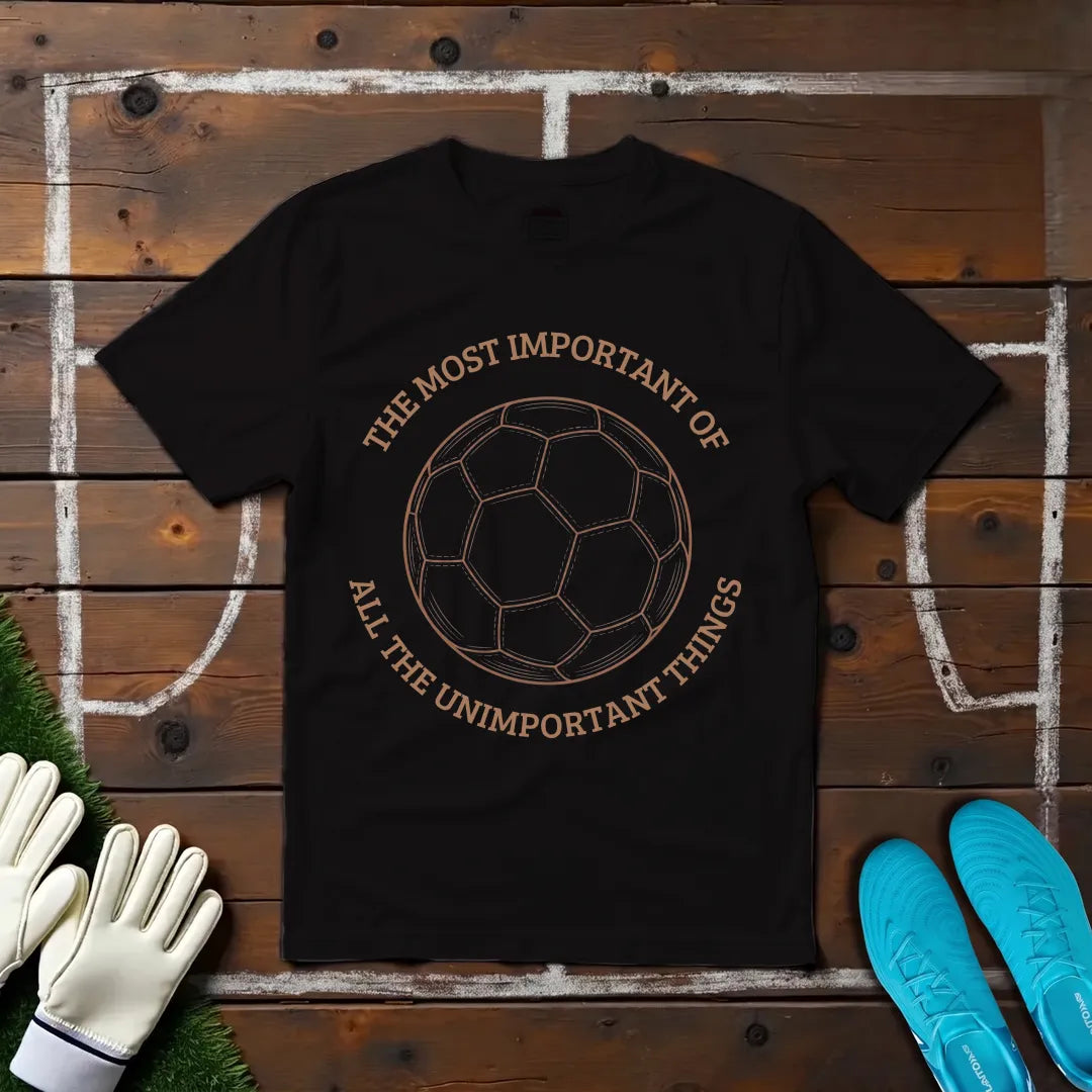 Most Important Thing T-shirt!