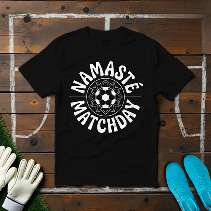 Namasté | Matchday T-shirt!