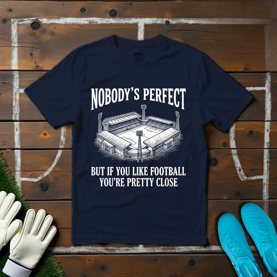 Nobody's Perfect T-shirt!