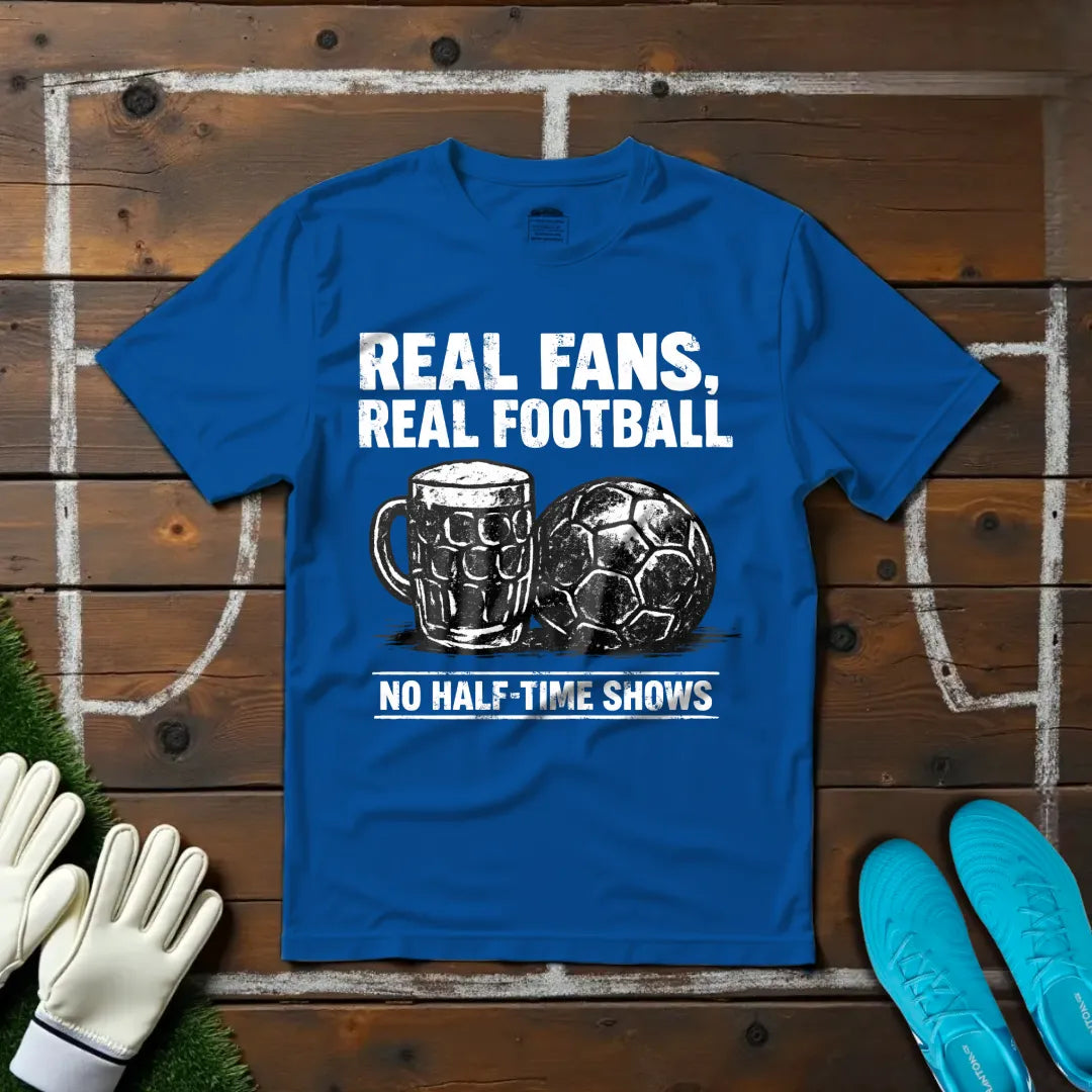 No Half-Time Shows T-shirt!