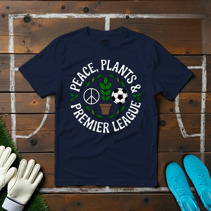 Peace, Plants & Premier League T-shirt!