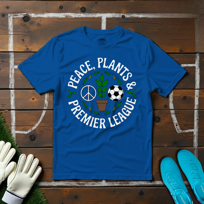 Peace, Plants & Premier League T-shirt!