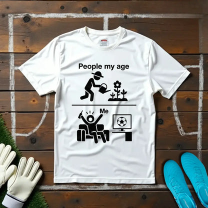People My Age | Me T-shirt!