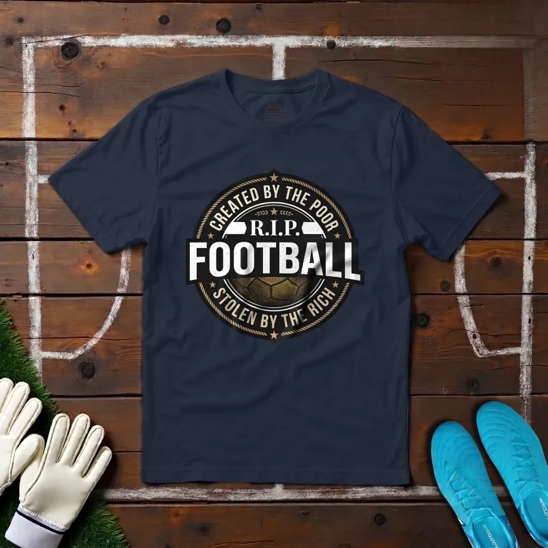 RIP Football T-shirt!