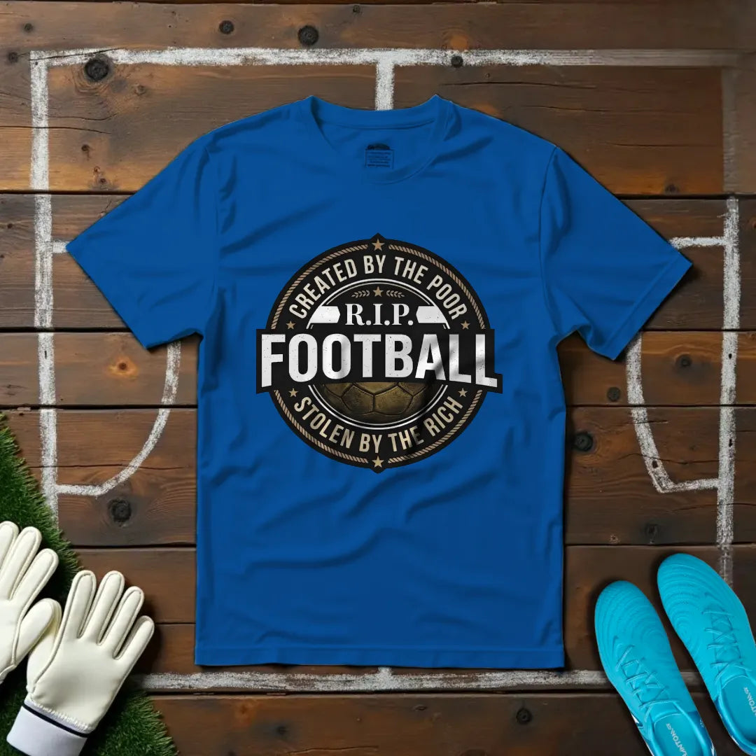 RIP Football T-shirt!