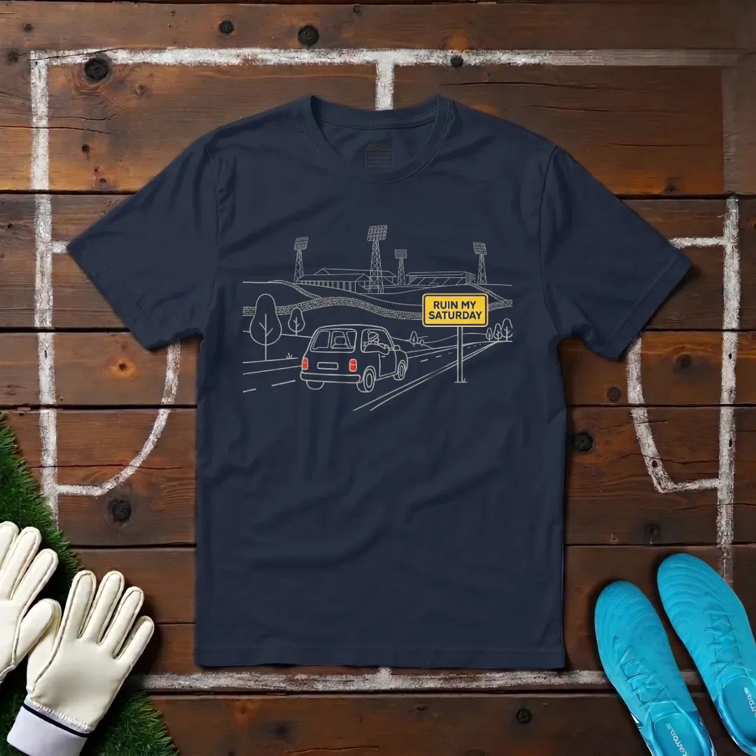 Ruin My Saturday T-shirt!