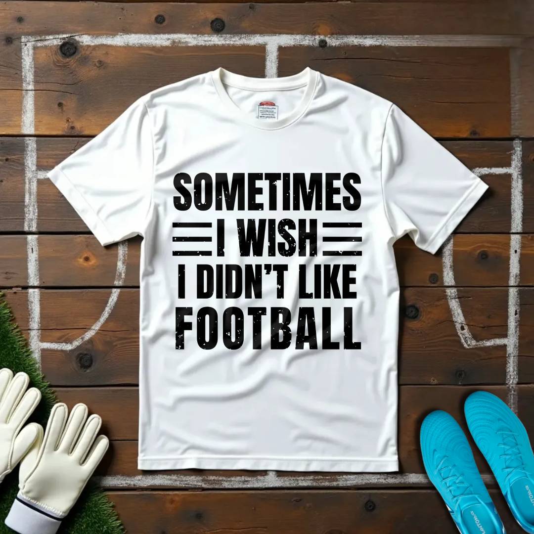 Sometimes I Wish T-shirt!