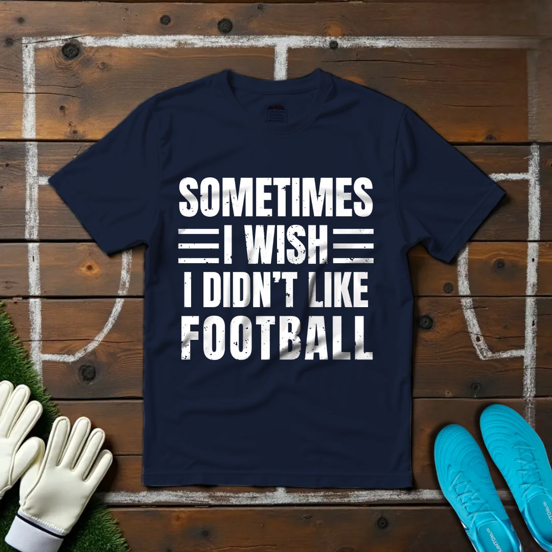 Sometimes I Wish T-shirt!