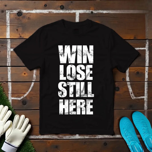 Still Here T-shirt!