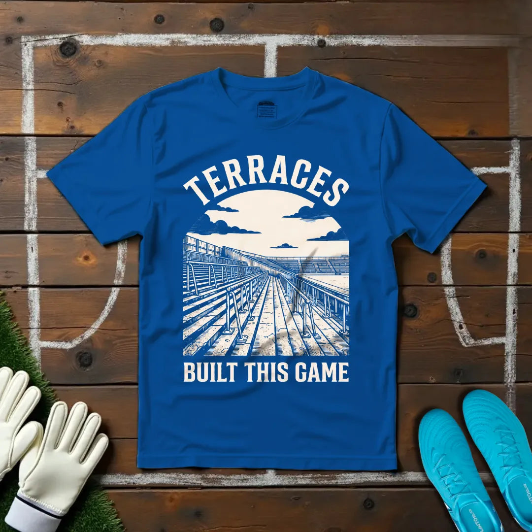 Terraces Built This Game T-shirt!