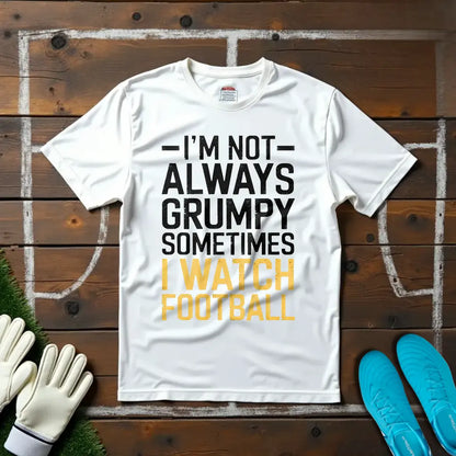 Not Always Grumpy T-shirt!