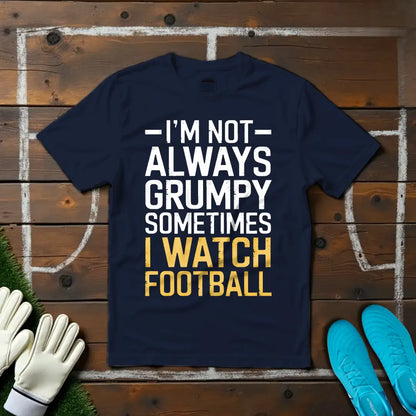Not Always Grumpy T-shirt!